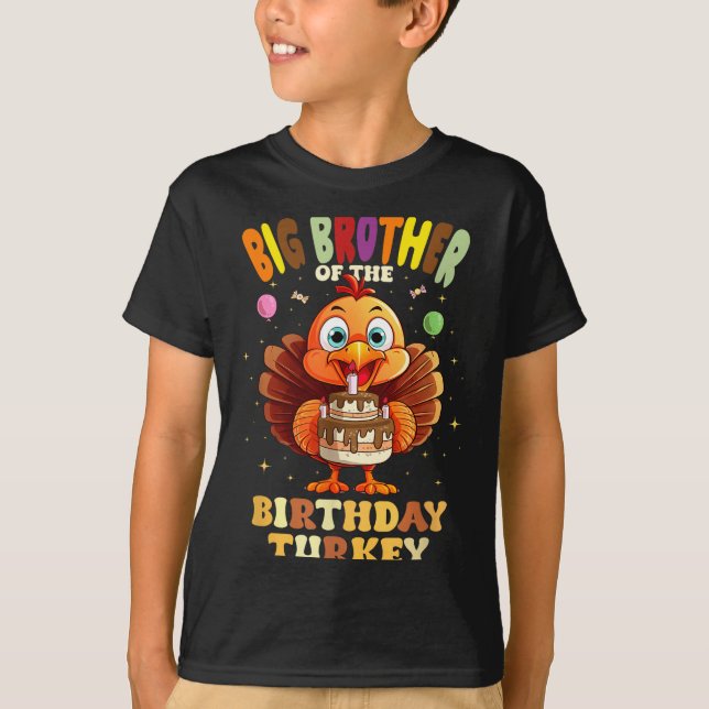 Big Brother Of The Birthday Turkey Family 1st Birt T-Shirt (Front)