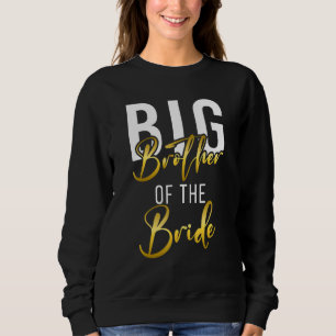 Big Brother of the Bride Big Brother Wedding Sweatshirt