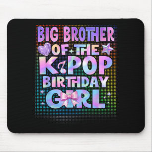 Big Brother of The K-Pop Birthday Girls Korean Mouse Pad