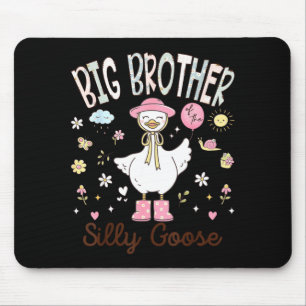 Big Brother of The Silly Goose Funny Birthday Girl Mouse Pad