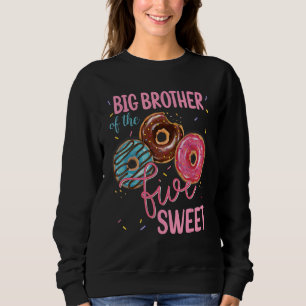 Big Brother Of The Sweet Five 5th Donut Bday Party Sweatshirt