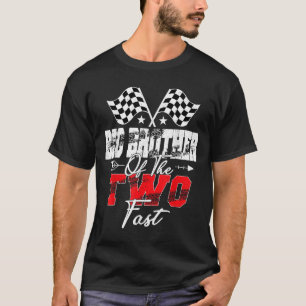 Big Brother Of The Two Fast Second Birthday Racing T-Shirt