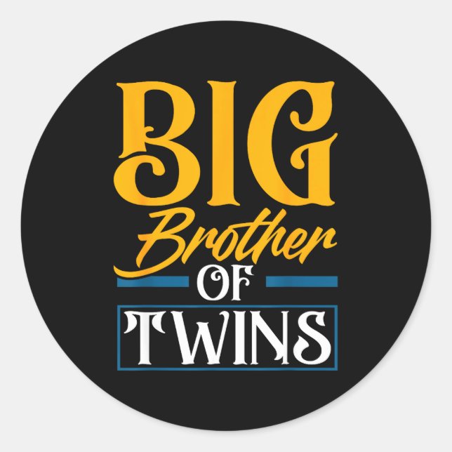 Big Brother Of Twins New Brother Sibling Funny Twi Classic Round Sticker (Front)