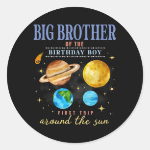 Big Brother Outer Space 1st Bday First Trip Around Classic Round Sticker
