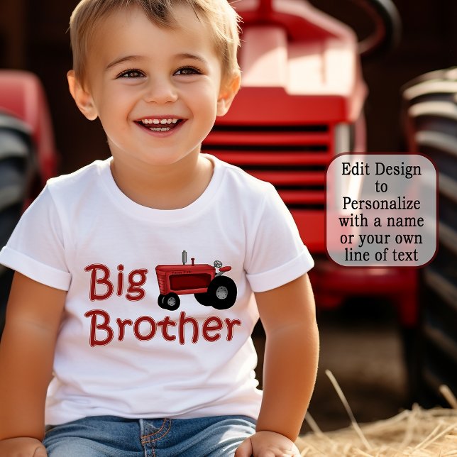 Big Brother Red Farm Tractor Toddler T-Shirt ("Edit Design" to Personalize with a name or your own line of text.)
