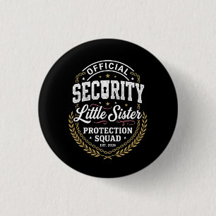 Big Brother Security Little Sister Protection 3 Cm Round Badge