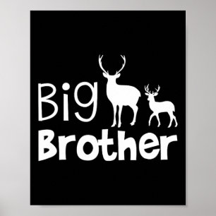 Big Brother Shirt - Deer Hunting For Big Brother Poster