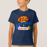 Big Brother Superhero Custom T-Shirt<br><div class="desc">I'm the big brother and I'm a superhero! Personalise and add your child's custom name.</div>