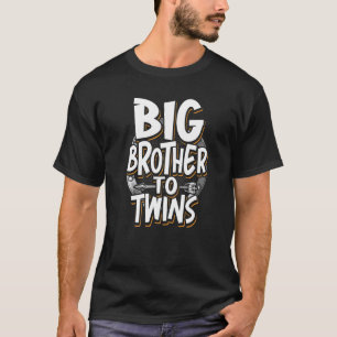 Big Brother To Twins Big Brother Sibling For Teena T-Shirt