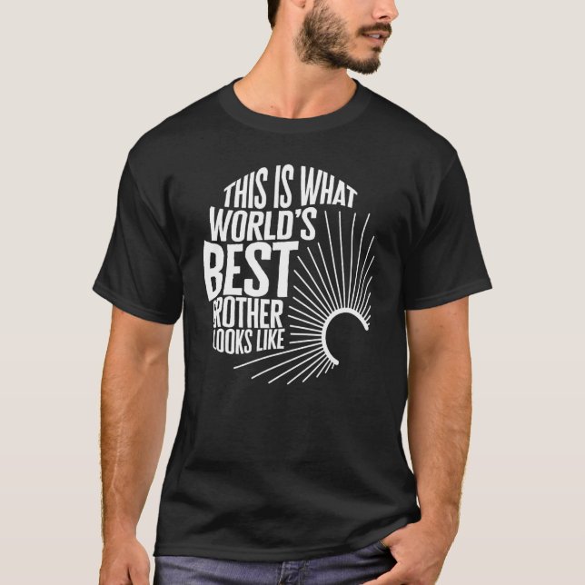 Big Brother World's Best Brother Looks Like From S T-Shirt (Front)