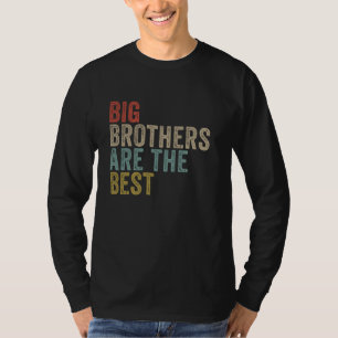 Big Brothers Are The Best Funny Older Brother Sibl T-Shirt