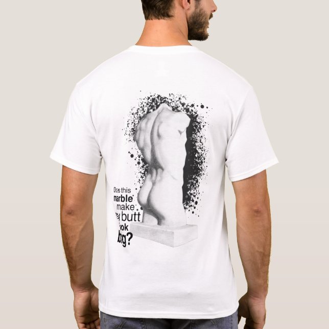 Big Butt Marble Statue T-Shirt (Back)