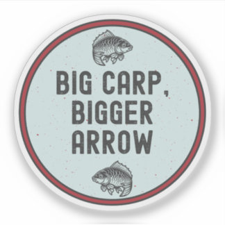 Big Carp Bigger Arrow Bowfishing Quote