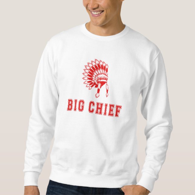 Big Chief Sweatshirt (Front)