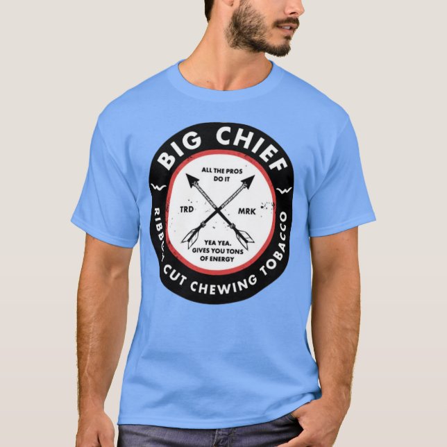 Big Chief - Yea Yea Gives You Tons of Energy T-Shirt (Front)