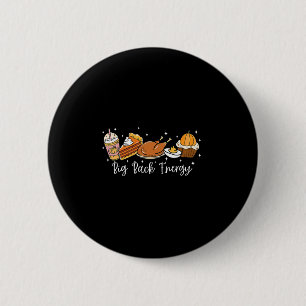 Big Ck Energy Retro Leg Day Turkey Thanksgiving Me 6 Cm Round Badge