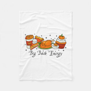 Big Ck Energy Thanksgiving Turkey Pumpkin Pie Fall Fleece Blanket