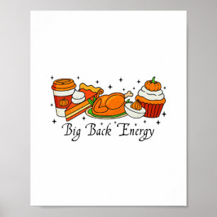 Big Ck Energy Thanksgiving Turkey Pumpkin Pie Fall Poster