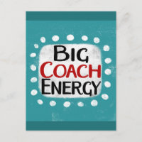 Big Coach Energy Postcard