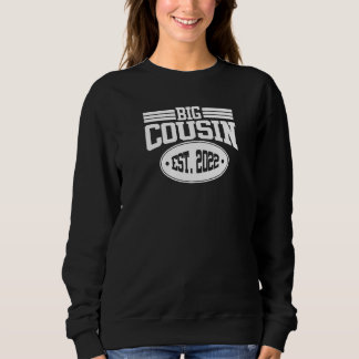 Big Cousin 2022 Sweatshirt
