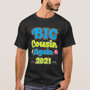 Big Cousin Again 2021 Pregnancy Announcement Party T-Shirt