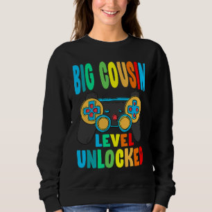 Big Cousin Level Unlocked Soon To Be Big Cousin Sweatshirt