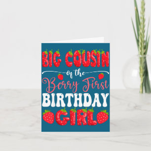 Big cousin of berry first birthday girl strawberry card