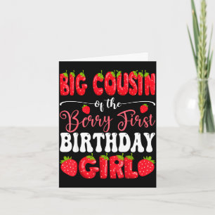 Big cousin of berry first birthday girl strawberry card