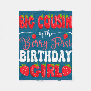 Big cousin of berry first birthday girl strawberry fleece blanket