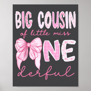 Big Cousin Of Little Miss Onederful First Birthday Poster