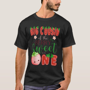 Big Cousin Of The Berry Sweet One 1St Birthday Str T-Shirt