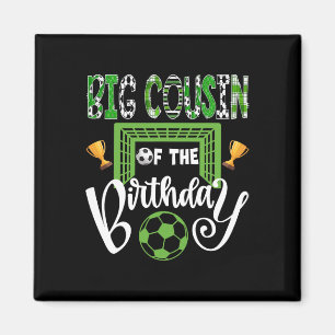 Big Cousin Of The Birthday Boy Soccer Player Bday  Magnet