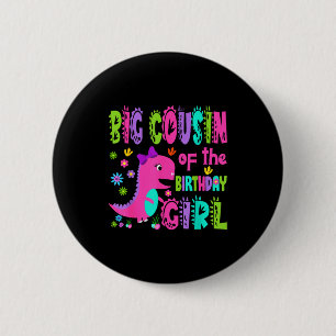 Big cousin of the birthday girl saurus rex 6 cm round badge