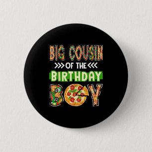 Big cousin of the boy birthday boy pizza lover 6 cm round badge