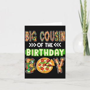Big cousin of the boy birthday boy pizza lover card