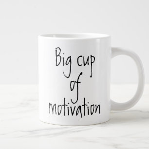 Big Cup of Motivation Jumbo Coffee Mug
