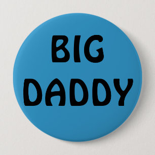 BIG DADDY 10 CM ROUND BADGE