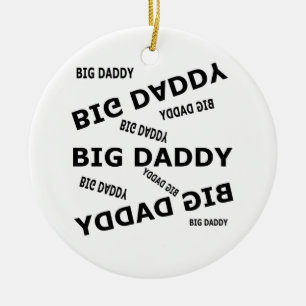 Big Daddy! Black text Ceramic Tree Decoration