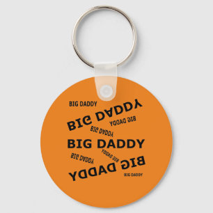 Big Daddy! Black text Keychain