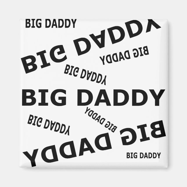 Big Daddy! Black text Magnet (Front)