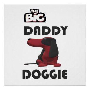 Big daddy dog hello poster