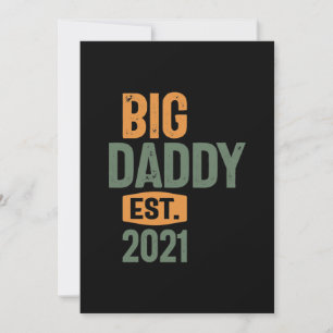 Big Daddy Est 2021   Father Grandpa Gift Invitation
