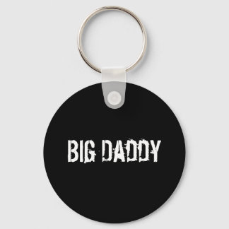"Big Daddy"   Keychain