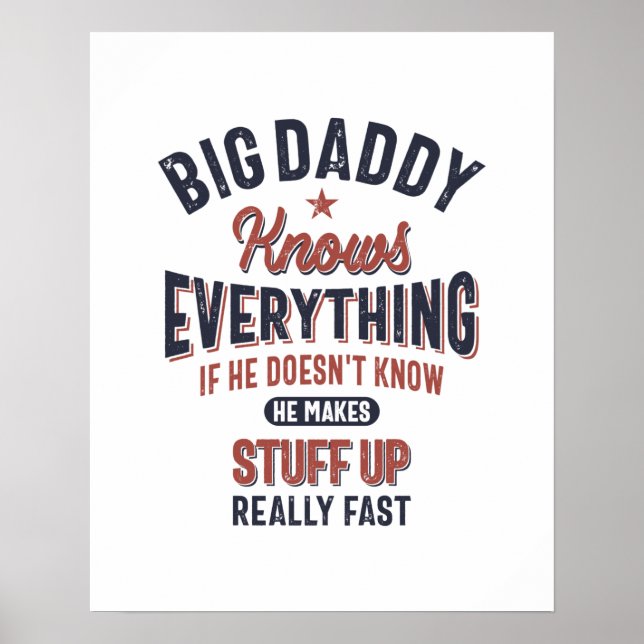 Big Daddy Knows Everything | Father Grandpa Poster (Front)