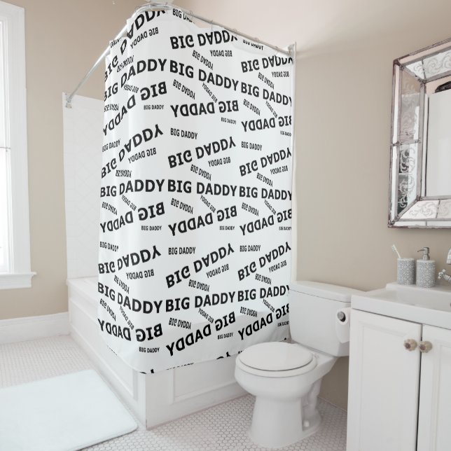 Big Daddy!  Shower Curtain (In Situ)