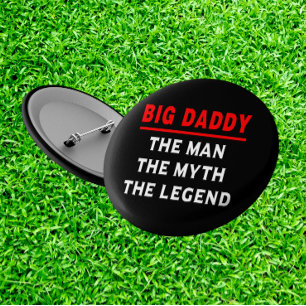 Big Daddy The Man The Myth The Legend 6 Cm Round Badge