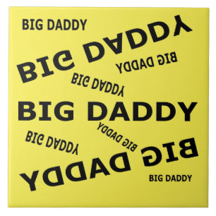 Big Daddy!  Tile