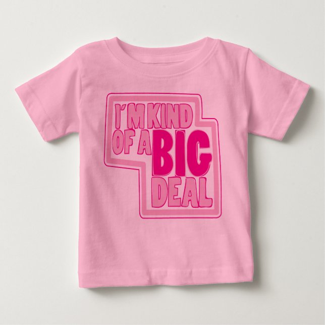 BIG Deal Baby T-Shirt (Front)