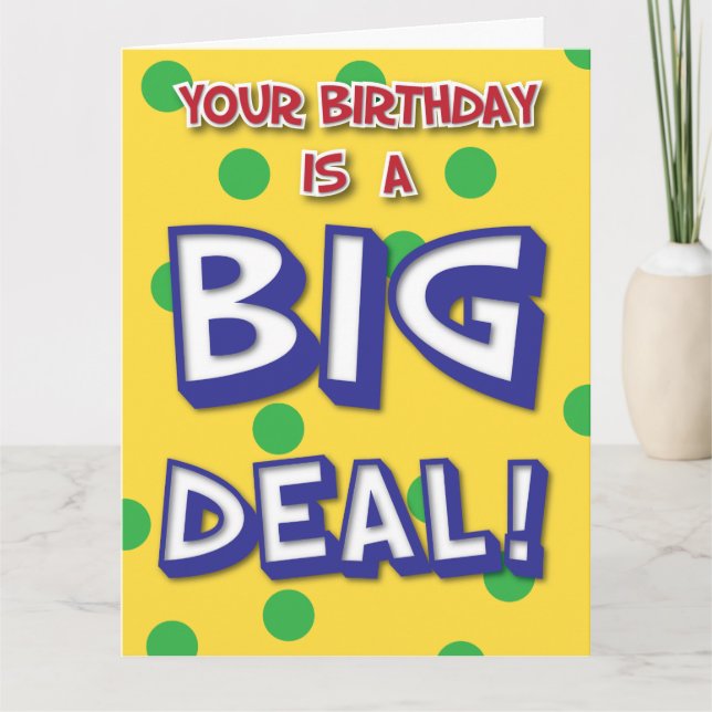 Big Deal Birthday Card (Front)