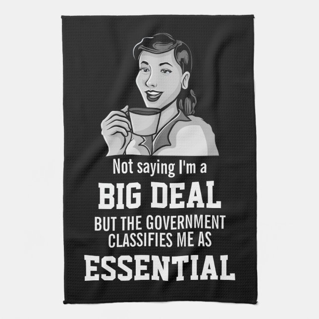 Big Deal Government Classifies Essential Employee Tea Towel (Vertical)